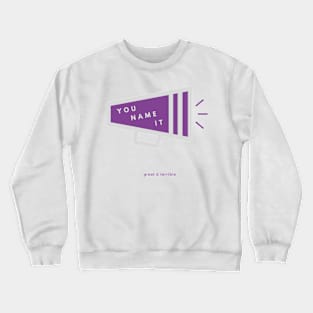 YOU NAME IT (Light) Crewneck Sweatshirt